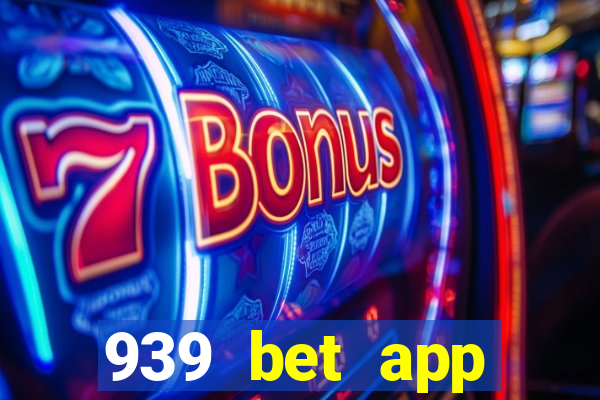 939 bet app download apk